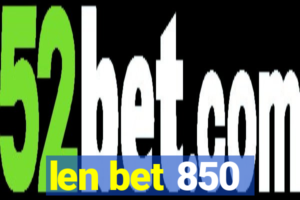 len bet 850